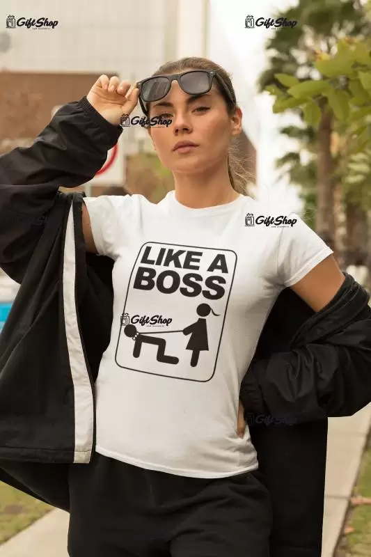 Like a boss, tricou cu mesaj